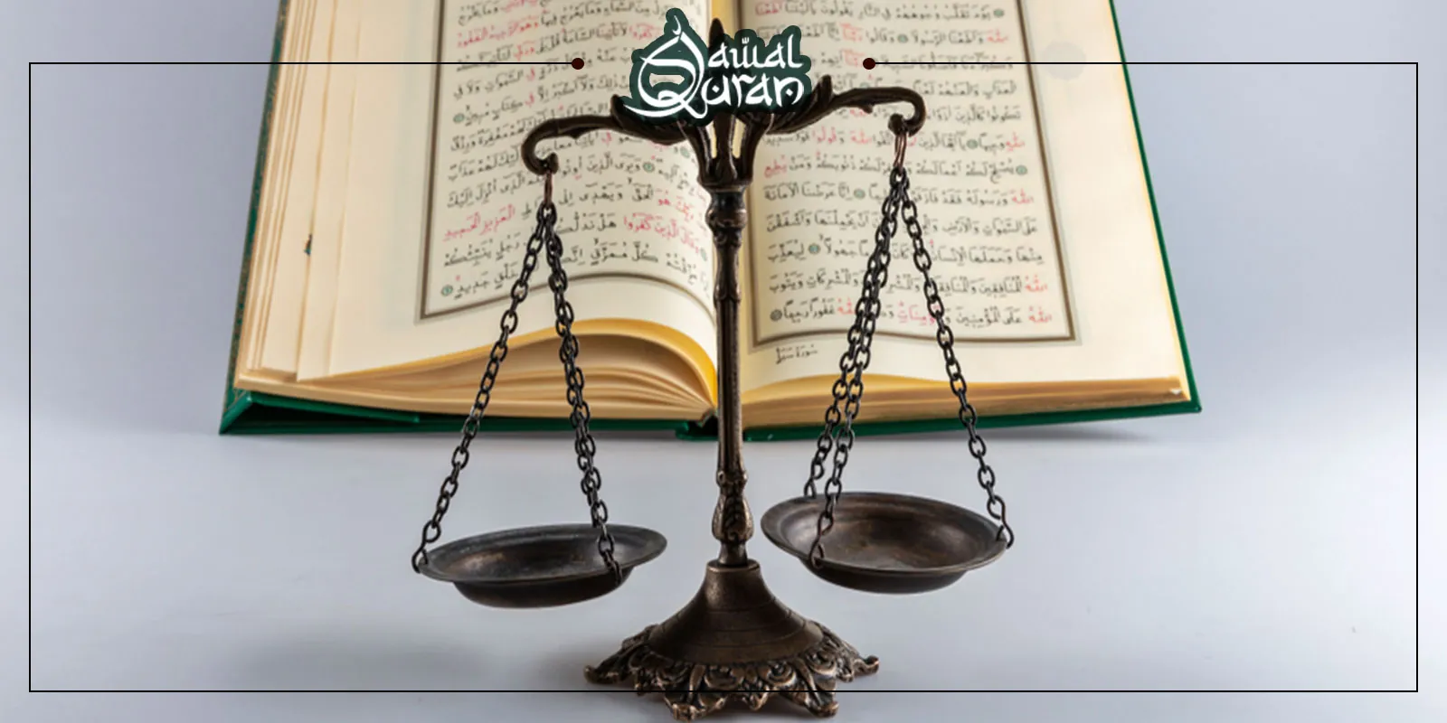 Justice and Equality in Islam: Quranic Teachings and Hadith