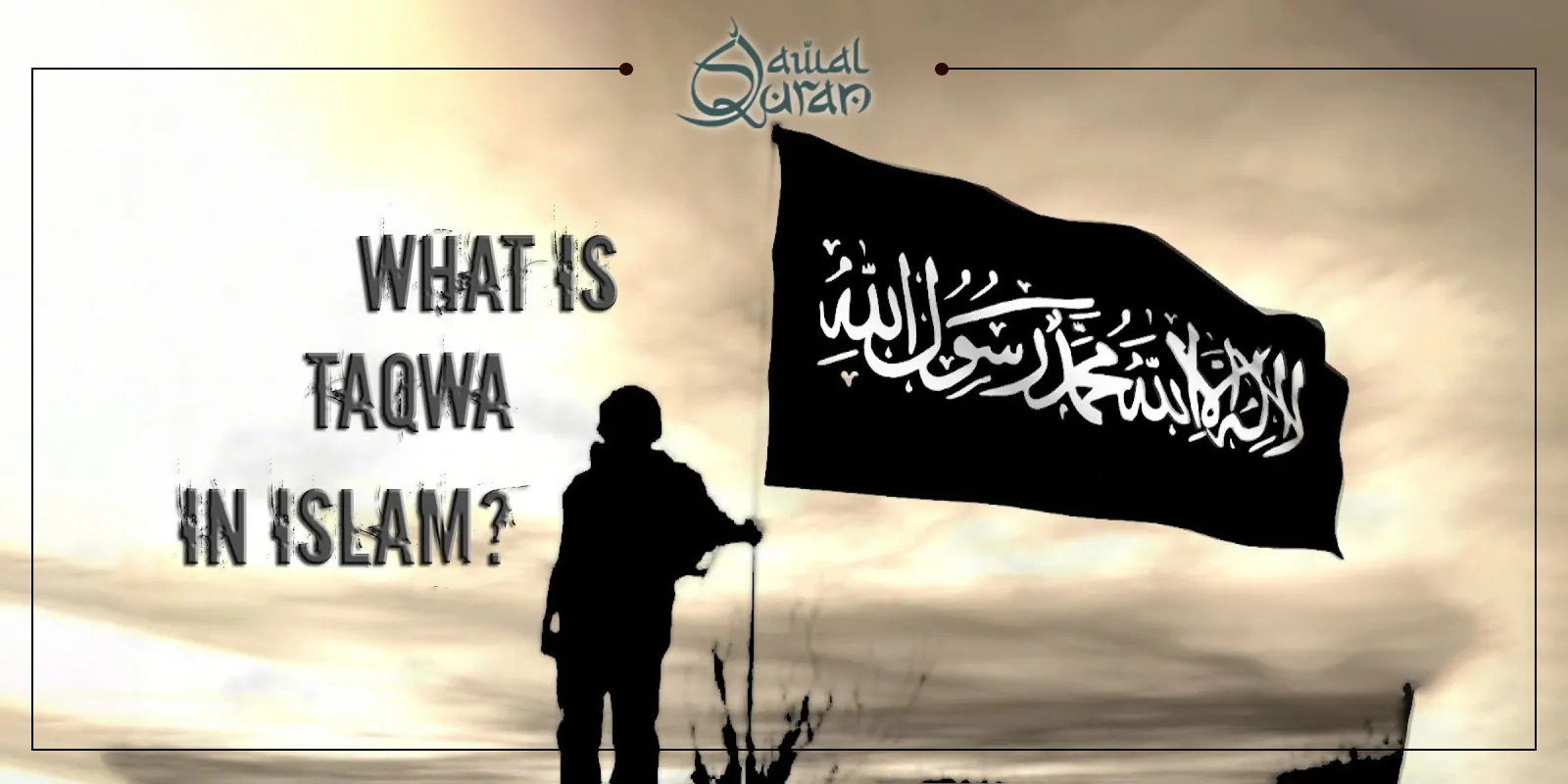 Visual representation explaining Tawqwa in Islam, highlighting its importance and role in Islamic teachings.